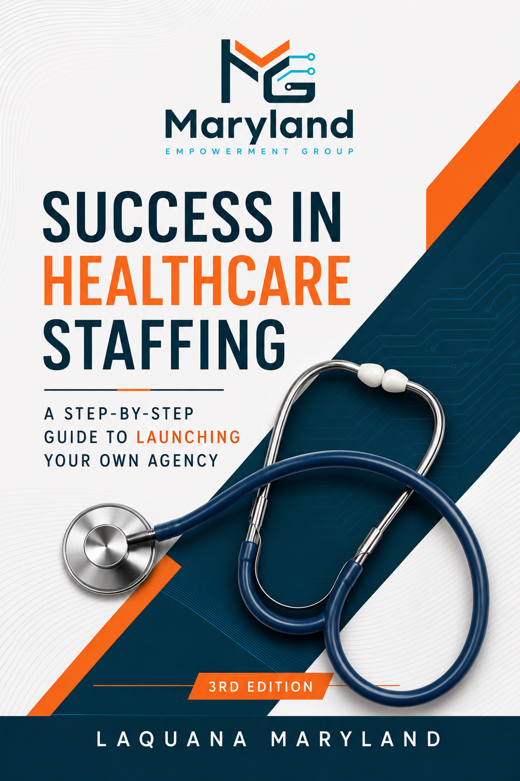 Success in Healthcare Staffing — 3rd Edition by Laquana Maryland